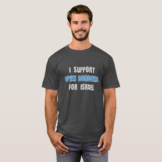 Je soutiens le t-shirt Open Borders for Israel (Devant entier)
