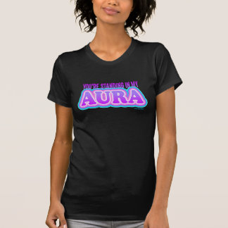 Je staat in mijn aura grappige sarcastische yoga t-shirt