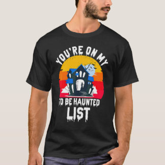 Je Staat Op Mijn Te Worden Behekst Lijst  Hallowee T-shirt