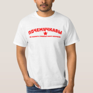 Je stelt te veel vragen. t-shirt