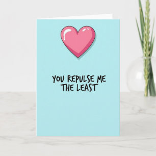 Je Stoot Me Het Minst Af Valentijnskaart Kaart
