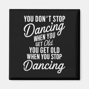 Je stopt niet met dansen als je Schattige wordt Magneet