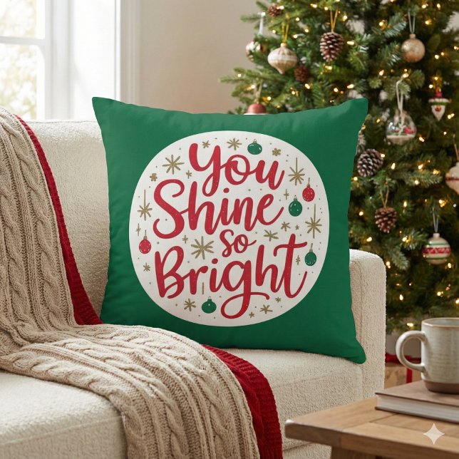 Je straalt zo helder Sierkussen (Empower someone special this holiday with this festive, "You shine so bright" pillow! )