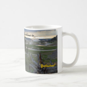 Je suis à la maison dans….Yellowstone ! Tasse