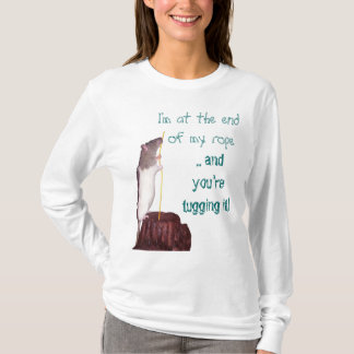 Je suis au bout de ma corde T-shirt