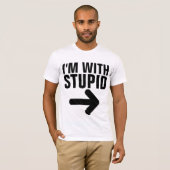 JE SUIS AVEC DES T-SHIRTS STUPIDES (Devant entier)