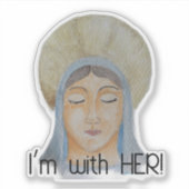 Je suis avec elle - Blessed Virgin Mary Sticker (Devant)
