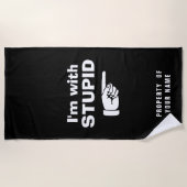Je suis avec la serviette de plage drôle stupide (Devant)