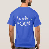 "Je suis avec le T-shirt bleu du Cajun" (Dos)