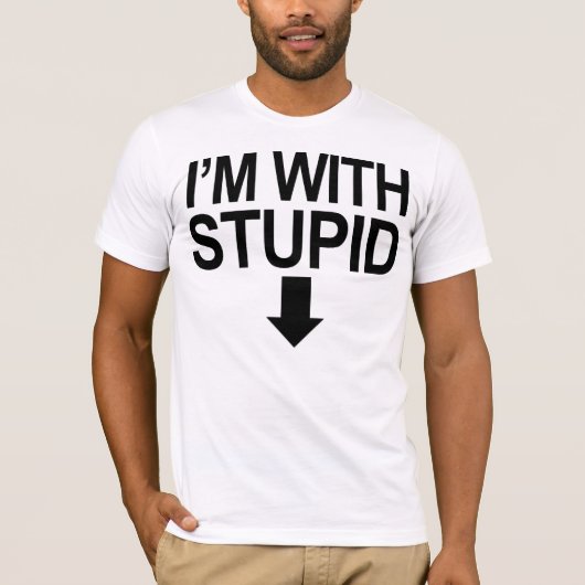 Je suis avec stupide --> T-shirt (Devant)