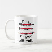 Je suis bon avec Math : Édition statisticienne Mug (Gauche)