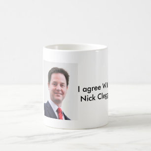 Je suis d'accord avec la tasse de Nick Clegg