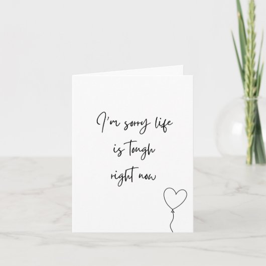 Je suis désolé la vie est dure en ce moment carte (Devant)