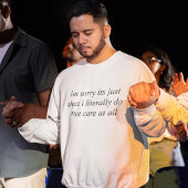 Je suis désolé... Sweatshirt