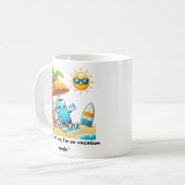 "Je suis en mode vacances mug (Devant gauche)