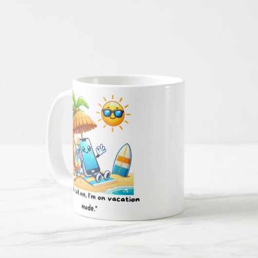 "Je suis en mode vacances mug (Devant gauche)
