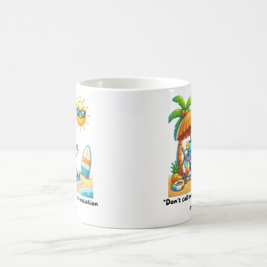 "Je suis en mode vacances mug (Centre)