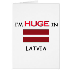 Je suis ÉNORME EN LETTONIE