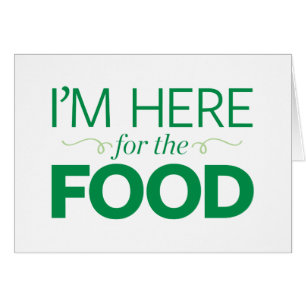 Je suis ici pour la nourriture