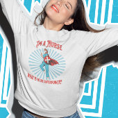 Je suis infirmière Qu'est-ce que votre Sweatshirt 