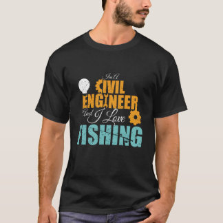 Je suis ingénieur civil et j'aime le T-shirt de pê