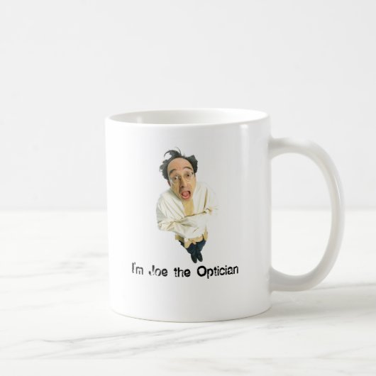 Je suis Joe la tasse d'opticien (Droite)