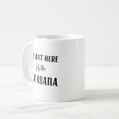 Je suis juste ici pour la tasse de yoga de (Devant gauche)