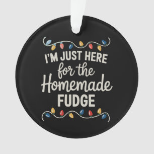 Je suis juste ici pour le fudge de Noël Xmas nourr