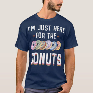 Je suis juste ici pour le t-shirt Donuts mignon Do