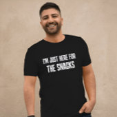 Je Suis Juste Ici Pour Le T-Shirt Snacks