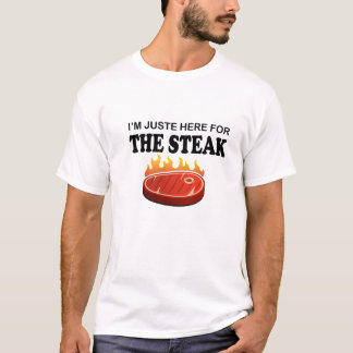 Je suis juste ici pour le t-shirt Steak Barbecue S