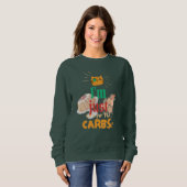 "Je suis juste là pour les glucides" Sweatshirt de (Devant entier)