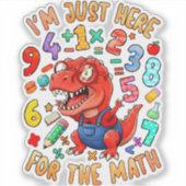 Je suis juste là pour les maths drôle Autocollant  (Devant)