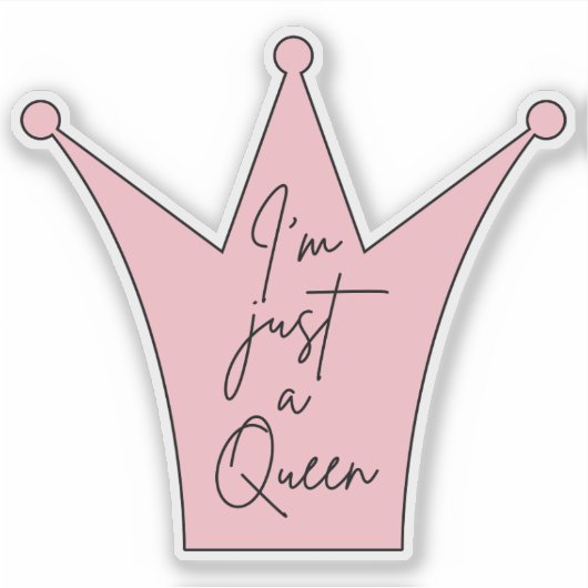 Je suis juste un Sticker Queen Die-Cut - Couronne (Devant)