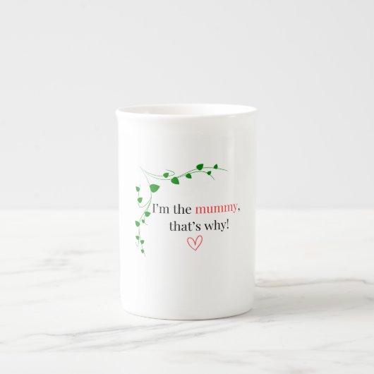Je suis la momie, c'est pourquoi ! Chine Mug (Devant)