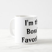 Je suis la tasse PRÉFÉRÉE DU PATRON (Devant gauche)