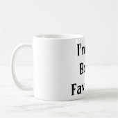 Je suis la tasse PRÉFÉRÉE DU PATRON (Gauche)