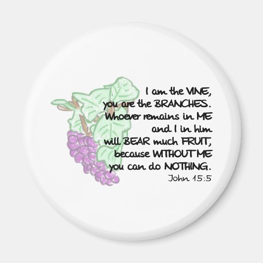 Je suis la vigne, vous êtes les branches... Magnet (Devant)