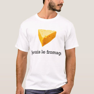 Je Suis Le Fromage T-shirt