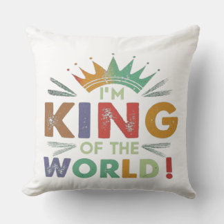 "Je suis le Roi du Monde !" Oreiller à jet multico