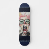 Je suis Mad As Hell Skateboard (Devant)