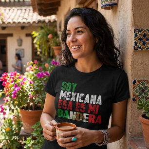 Je suis Mexicaine, c'est mon t-shirt de drapeau