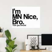 Je suis MN Nice Bro Ouais You Betcha Funny Poster (Bureau à domicile)