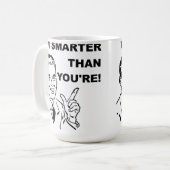 Je suis plus intelligent que vous n'êtes drôle Mug (Devant gauche)