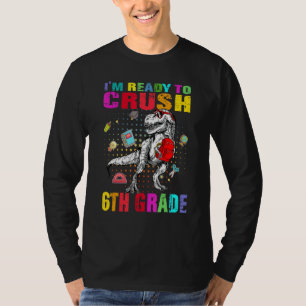 Je suis prêt à écraser la 6e année T-shirt dinosau