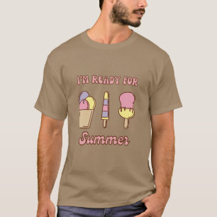 Je suis prêt pour le T-Shirt drôle de glace d'été