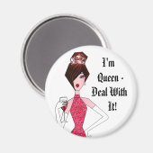 Je suis Reine - Traitez-En ! Magnet (Recto/Verso)