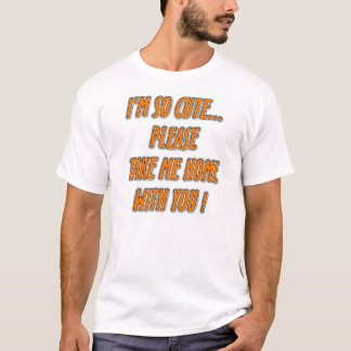 "Je suis si mignon…" T-shirt drôle d'énonciation