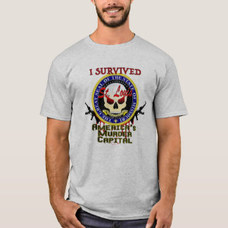 Je suis sorti vivant de St. Louis - T-Shirt de la