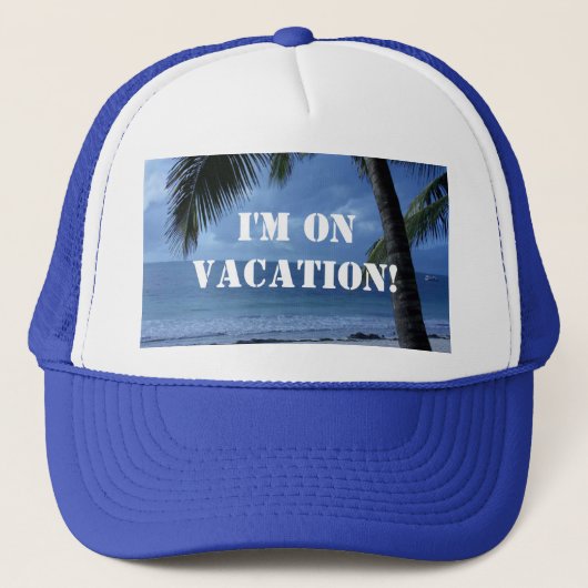 Je suis sur le casquette de camionneur de vacances (Devant)